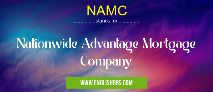 NAMC means Nationwide Advantage Mortgage Company NAMC