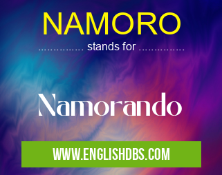 NAMORO means Namorando NAMORO