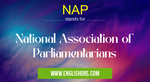 NAP means National Association of Parliamentarians NAP