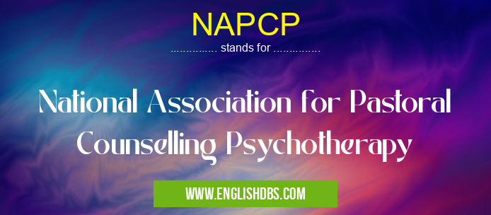 NAPCP means National Association for Pastoral Counselling Psychotherapy NAPCP