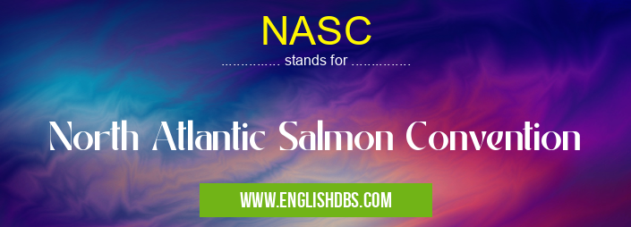 NASC means North Atlantic Salmon Convention NASC