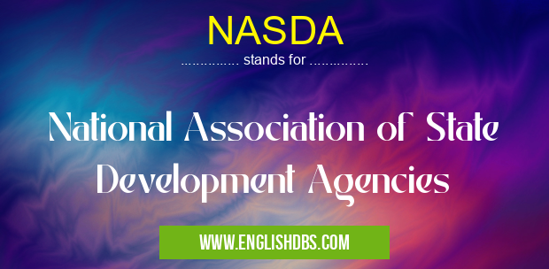 NASDA means National Association of State Development Agencies NASDA