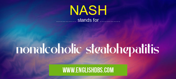 NASH means nonalcoholic steatohepatitis NASH