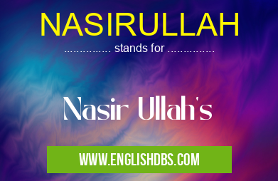 NASIRULLAH means Nasir Ullah's NASIRULLAH
