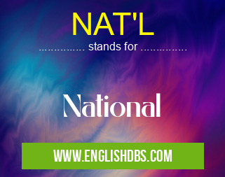NAT'L means National NAT'L