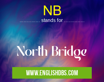 NB means North Bridge NB