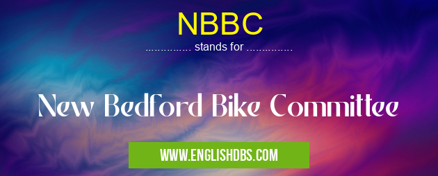 NBBC means New Bedford Bike Committee NBBC