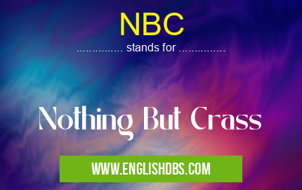NBC means Nothing But Crass NBC