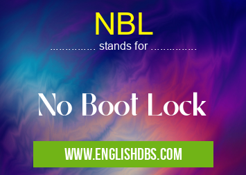 NBL means No Boot Lock NBL