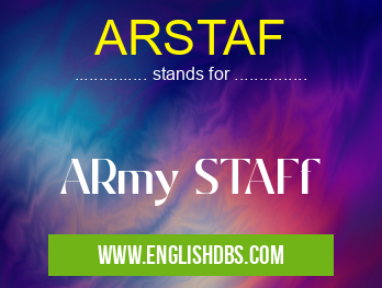 ARSTAF means ARmy STAFf ARSTAF