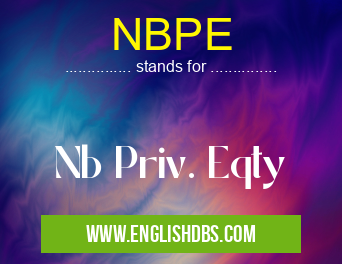 NBPE means Nb Priv. Eqty NBPE