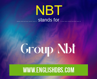 NBT means Group Nbt NBT