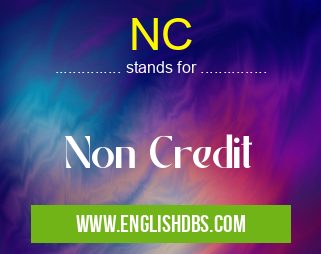 NC means Non Credit NC