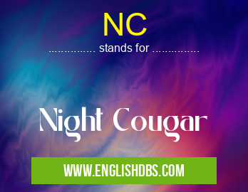 NC means Night Cougar NC