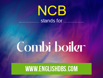 NCB means Combi boiler NCB