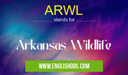 ARWL means Arkansas Wildlife ARWL