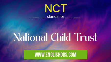 NCT means National Child Trust NCT