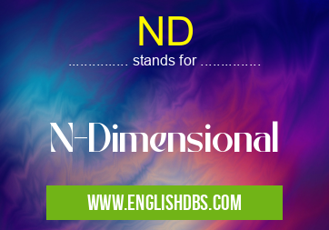 ND means N-Dimensional ND