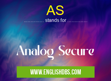 AS means Analog Secure AS