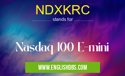 NDXKRC means Nasdaq 100 E-mini NDXKRC