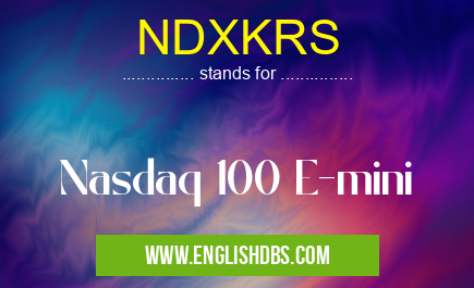 NDXKRS means Nasdaq 100 E-mini NDXKRS