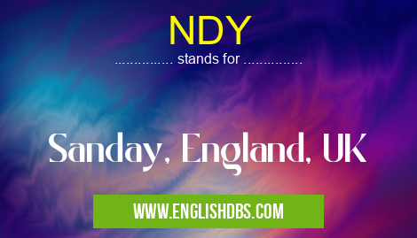 NDY means Sanday, England, UK NDY