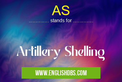 AS means Artillery Shelling AS