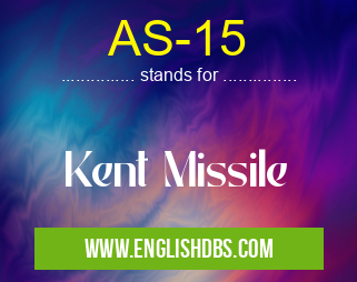 AS-15 means Kent Missile AS-15