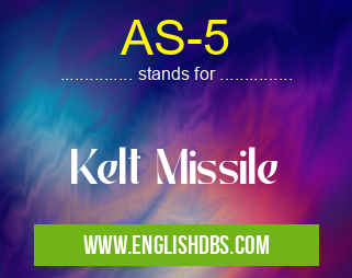 AS-5 means Kelt Missile AS-5