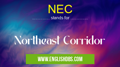 NEC means Northeast Corridor NEC