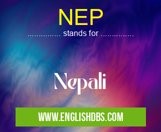 NEP means Nepali NEP