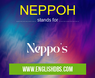 NEPPOH means Neppo's NEPPOH
