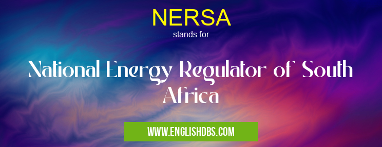 NERSA means National Energy Regulator of South Africa NERSA