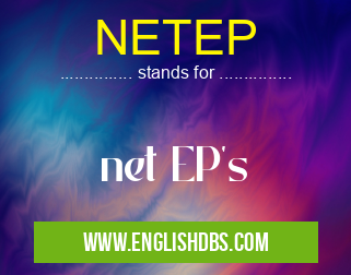 NETEP means net EP's NETEP