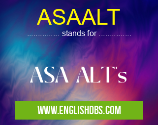 ASAALT means ASA ALT's ASAALT