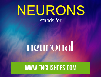 NEURONS means neuronal NEURONS