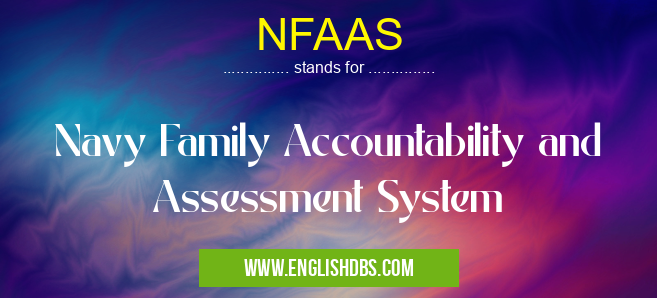 NFAAS means Navy Family Accountability and Assessment System NFAAS