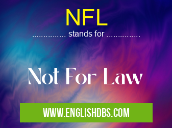 NFL means Not For Law NFL