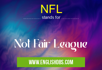 NFL means Not Fair League NFL