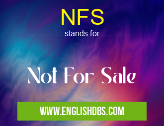 NFS means Not For Sale NFS