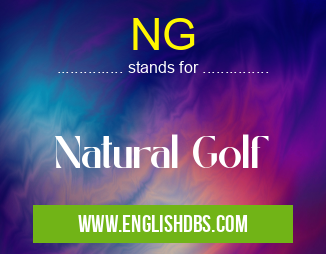 NG means Natural Golf NG