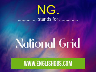 NG. means National Grid NG.
