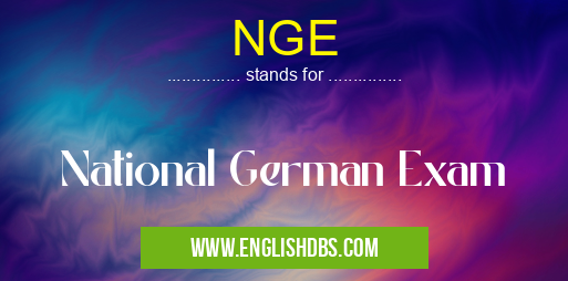 NGE means National German Exam NGE