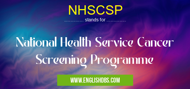NHSCSP means National Health Service Cancer Screening Programme NHSCSP