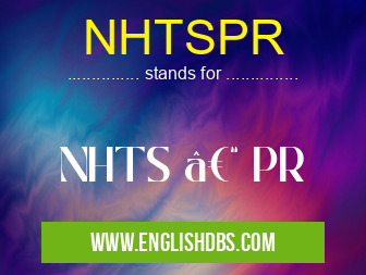 NHTSPR means NHTS – PR NHTSPR