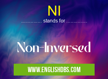 NI means Non-Inversed NI
