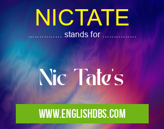 NICTATE means Nic Tate's NICTATE