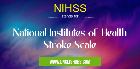 NIHSS means National Institutes of Health Stroke Scale NIHSS