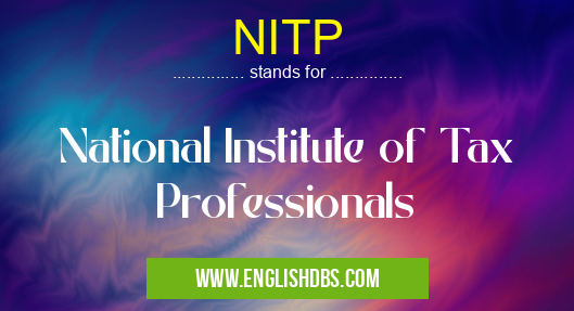 NITP means National Institute of Tax Professionals NITP