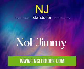 NJ means Not Jimmy NJ